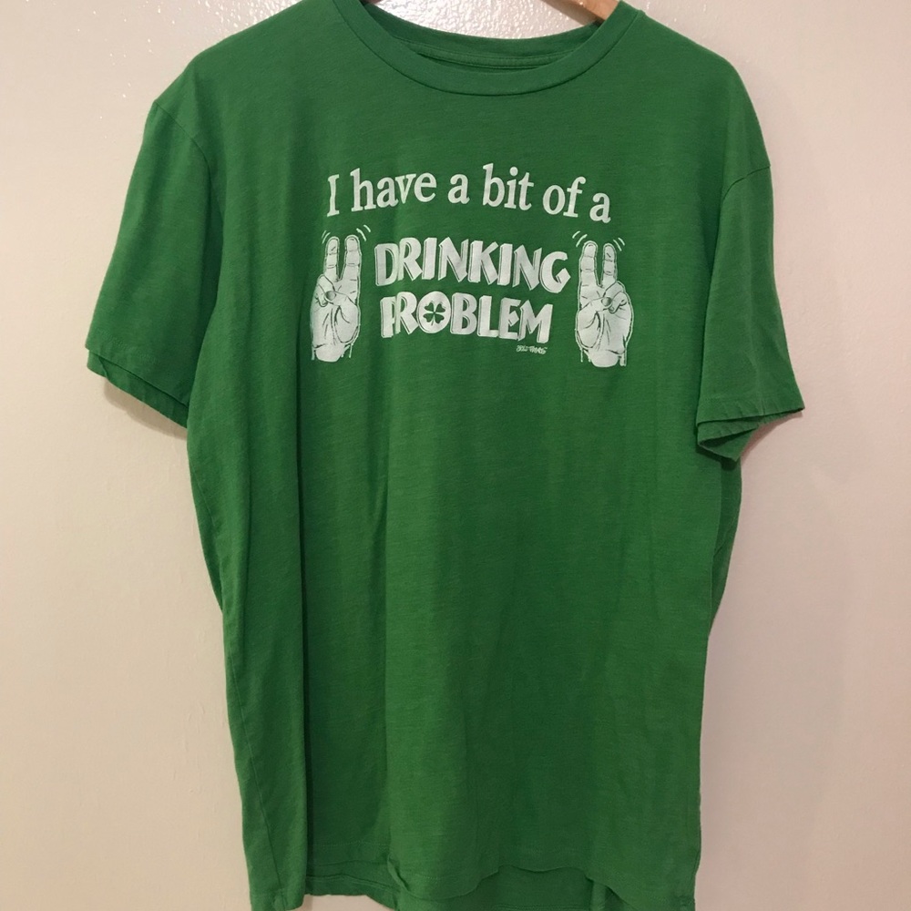 I Have a Bit of a Drinking Problem T-Shirt